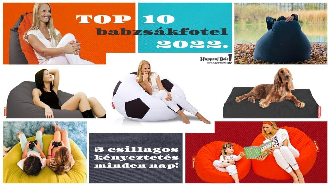 143 - Top 10 babzsákfotel 2022-ból! - HuppanjBele.hu (Blog)