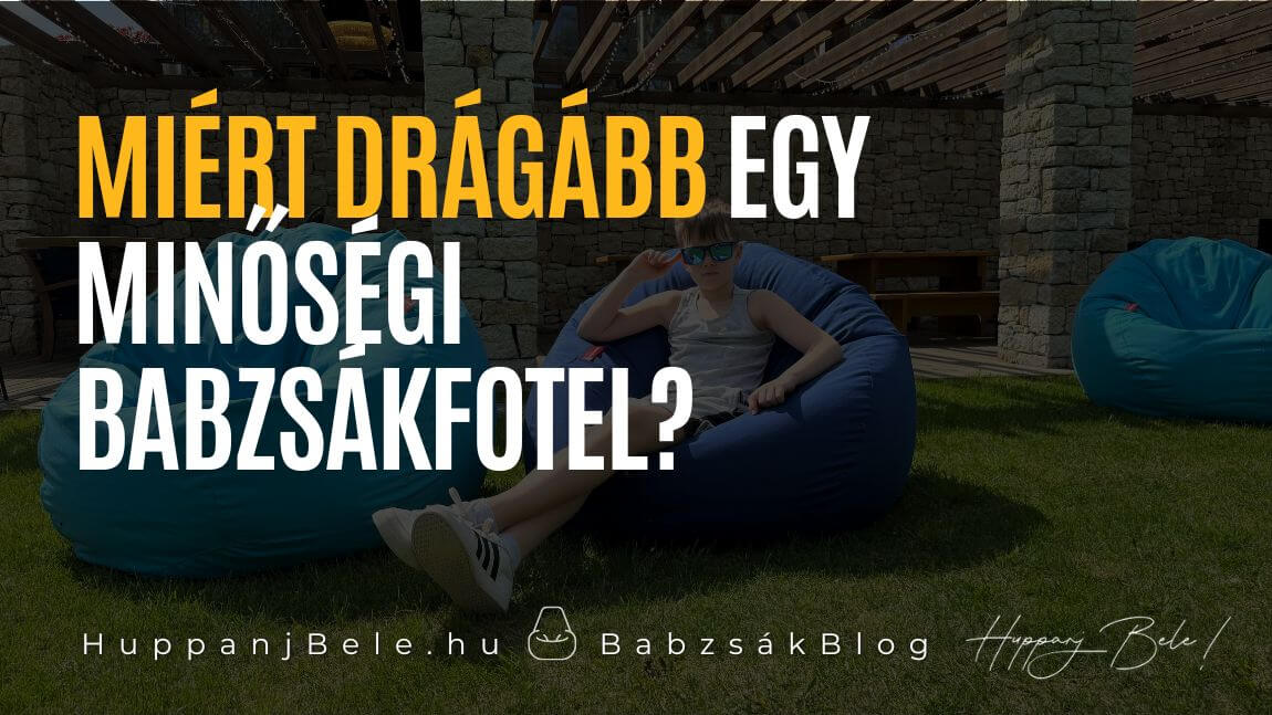 Miért drágább egy minőségi babzsákfotel? – És mikor éri meg?
